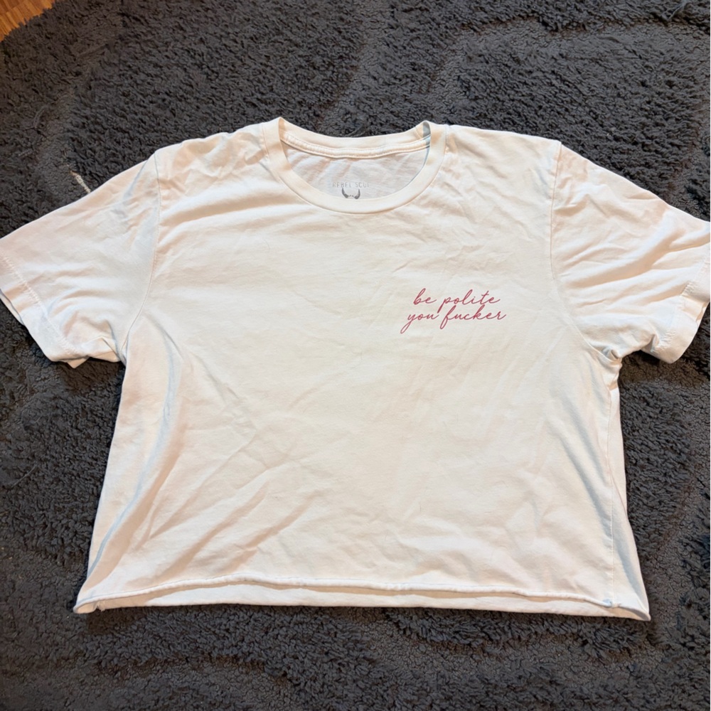Rebel Soul Collective Be Polite F*cker Shirt